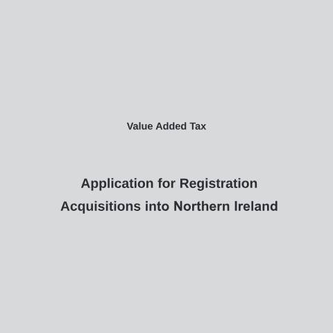 Document preview: Register for VAT if you make relevant acquisitions into Northern Ireland — HM Revenue & Customs, United Kingdom