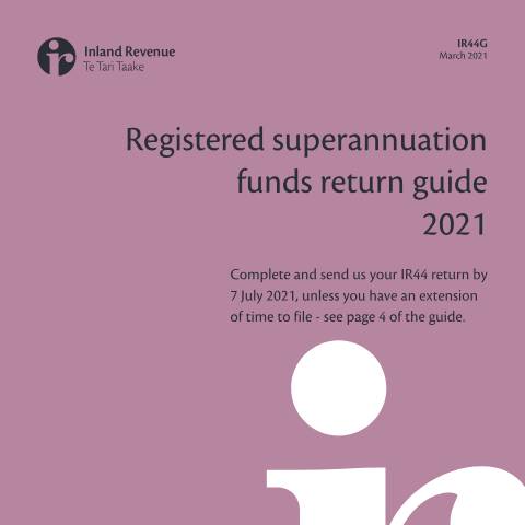 Document preview: Registered superannuation funds return guide — Income tax, New Zealand (CERFA n°IR44G)