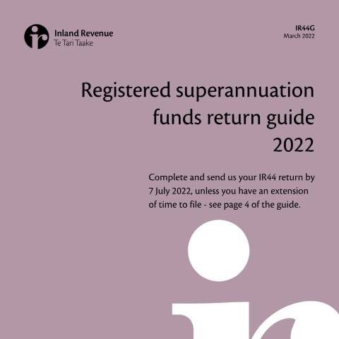 Document preview: Registered superannuation funds return guide — Income tax, New Zealand (CERFA n°IR44G)