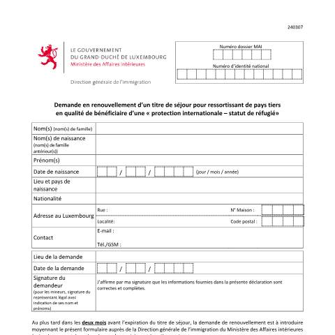 Aperçu du document Demande en renouvellement d’un titre de séjour pour ressortissant de pays tiers en qualité de bénéficiaire d’une protection internationale — Immigration protection internationale, Luxembourg (CERFA n°renouvellement-titre-sejour-prot-int)