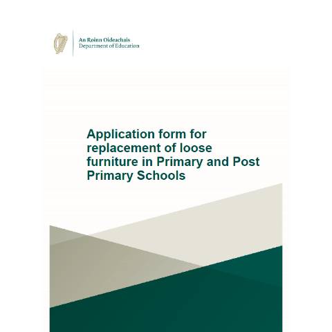 Document preview: Replacement of loose furniture — replacement of furniture application form — Department of Education, Ireland