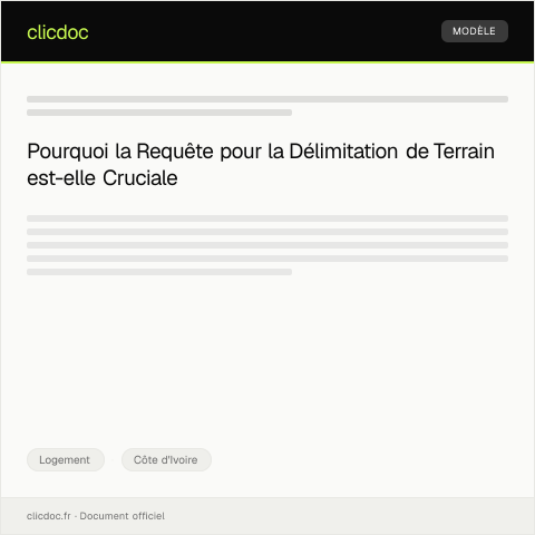 Aperçu du document Requête pour la délimitation de terrain — Logement, Côte d'Ivoire