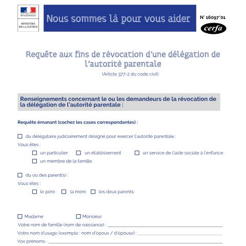 Aperçu du document Requête aux fins de révocation d'une délégation de l'autorité parentale — Particuliers, France (CERFA n°16097*01)