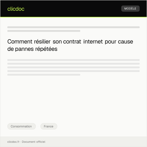 Aperçu du document Résiliation d’un abonnement internet suite à une panne récurrente — Consommation, France
