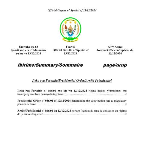 Document preview: OG n Special of 13 12 2024 Ingano y umusanzu mu bwiteganyirize bwa pansiyo butegetswe — Official gazette, Rwanda (CERFA n°OG_n_Special_of_13_12_2024_Ingano_y_umusanzu_mu_bwiteganyirize_bwa_pansiyo_butegetswe_910c736b90)