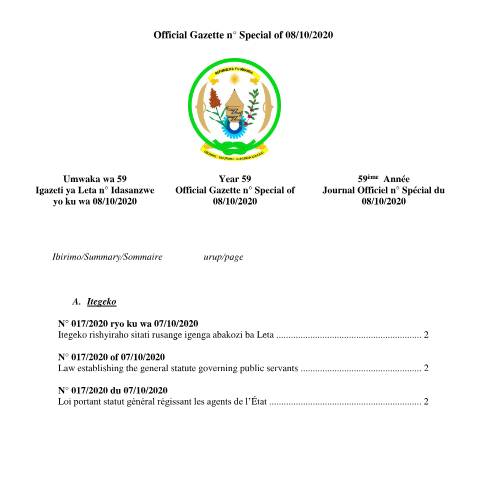 Document preview: Itegeko rishyiraho sitati rusange igenga abakozi ba Leta gazette dated 2020 10 08 no Special uqscct — Law, Rwanda (CERFA n°Itegeko_rishyiraho_sitati_rusange_igenga_abakozi_ba_Leta_gazette_dated_2020_10_08_no_Special_uqscct_11c882c2a0)