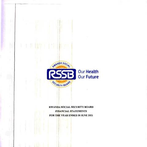 Document preview: 2021 RSSB Financial statements for the year ended 30 06 2021 — Annual report / Financial statement, Rwanda (CERFA n°2021_RSSB_Financial_statements_for_the_year_ended_30_06_2021_18e0e91aeb)