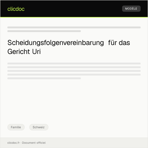 Dokumentvorschau: Scheidungsfolgenvereinbarung beim Gericht im Kanton Uri — Familie, Schweiz