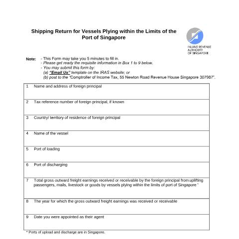 Document preview: Shipping Return for Vessels Plying within the Limits of The Port of Singapore (to be completed by local shipping agent and oil companies) — IRAS / Companies, Singapore (CERFA n°SHIPPING-RETURN-FOR-VESSELS-PLYING-WITHIN-THE-LIMITS-OF-THE-PORT-OF-SINGAPORE)