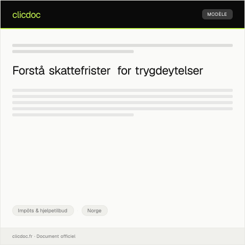 Document preview: Informasjon om skattefrister for trygdeytelser — Impôts & hjelpetilbud, Norge