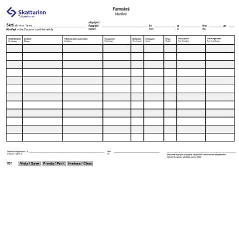 Document preview: TO7 Manifest - Right click the link and save the file to disk and then open the file with Adobe Reader. If you can't open the form then try this version instead . Icelandic / English — Customs, Ísland