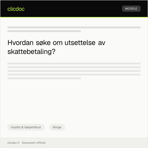 Document preview: Søknad om utsettelse av skattebetaling — Impôts & hjelpetilbud, Norge