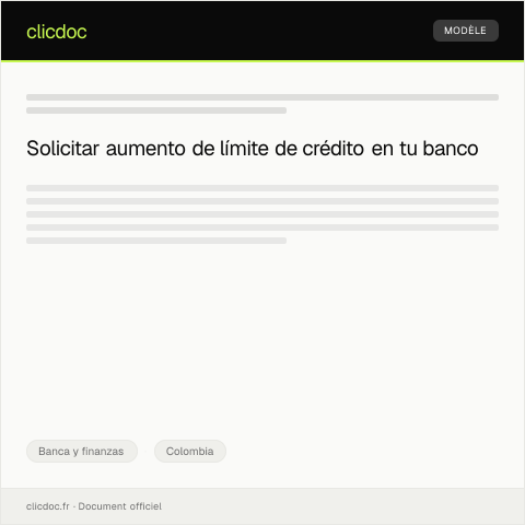 Vista previa del documento Solicitar aumento de límite de crédito en la entidad bancaria — Banca y finanzas, Colombia