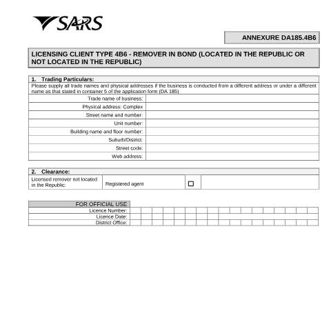 Document preview: DA 185.4B6 – Licensing Client Type 4B6 – Remover in bond (located in the Republic or not) – External Form — PDF Forms, South Africa (CERFA n°DA 185.4B6)