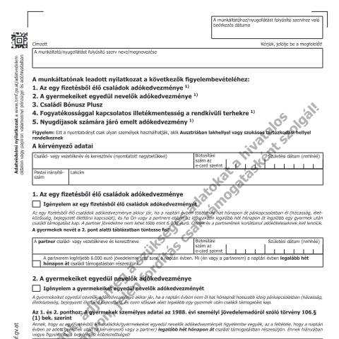 Dokumentvorschau: E30-HU — Nyilatkozat: 1. Az egy fizetésből élő családok/gyermekeiket egyedül nevelők adókedvezményének/a nyugdíjasok számára járó emelt adókedvezmény megszűnése, illetve a lakóhely szerinti állammal kapcsolatos változások a gyermekek esetében 2. A Családi Bónusz Plusz megszűnése, illetve az ezzel kapcsolatos változások 3. A fogyatékossággal kapcsolatos illetékmentességi feltételek megszűnése — Steuern, Österreich (CERFA n°E30-HU)