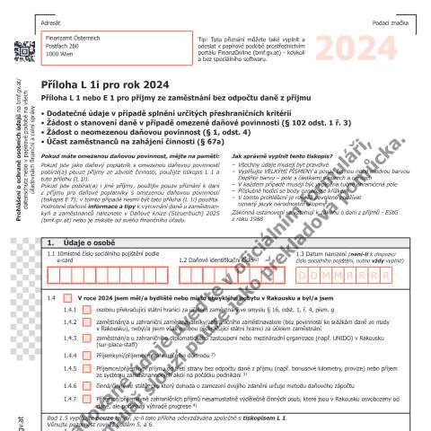 Dokumentvorschau: L1i-CZ — Příloha L 1i pro rok 2024 Příloha L 1 nebo E 1 pro příjmy ze zaměstnání bez odpočtu daně z příjmu - Dodatečné údaje v případě splnění určitých přeshraničních kritérií - Žádost o stanovení daně v případě omezené daňové povinnosti (§ 102 odst. 1 ř. 3) - Žádost o neomezenou daňovou povinnost (§ 1, odst. 4) - Účast zaměstnanců na zahájení činnosti (§ 67a) — Steuern, Österreich (CERFA n°L1i-CZ)