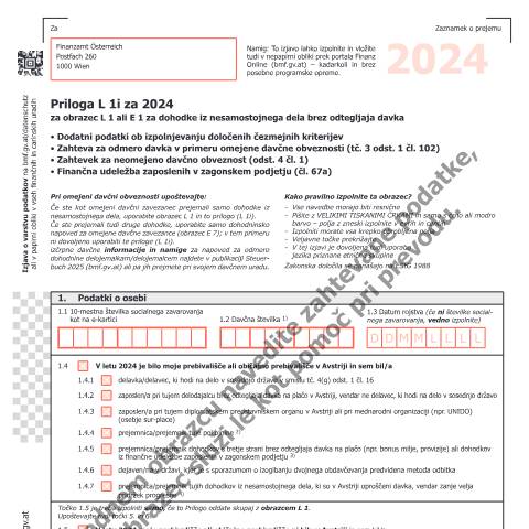 Dokumentvorschau: L1i-SI — Priloga L 1i za 2024 za obrazec L 1 ali E 1 za dohodke iz nesamostojnega dela brez odtegljaja davka - Dodatni podatki ob izpolnjevanju določenih čezmejnih kriterijev - Zahteva za odmero davka v primeru omejene davčne obveznosti (tč. 3 odst. 1 čl. 102) - Zahtevek za neomejeno davčno obveznost (odst. 4 čl. 1) - Finančna udeležba zaposlenih v zagonskem podjetju (čl. 67a) — Steuern, Österreich (CERFA n°L1i-SI)