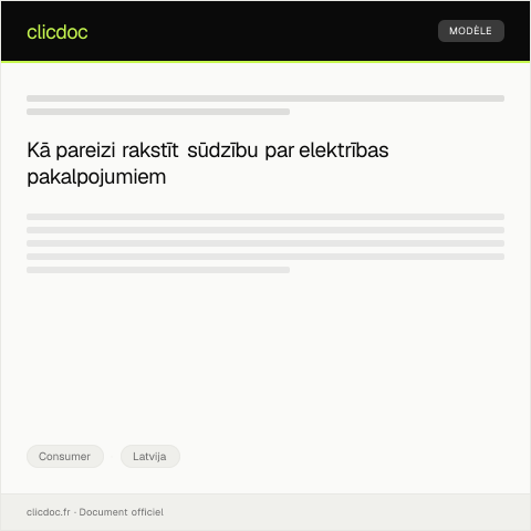 Document preview: Sūdzība par bojātu elektrības pakalpojumu — Consumer, Latvija
