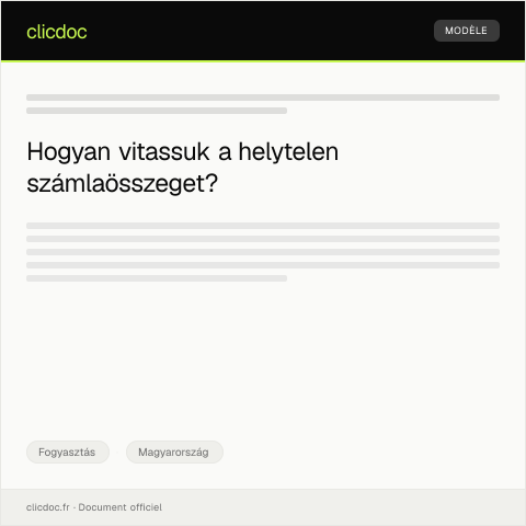 Document preview: Számla helytelen összegének vitatása — Fogyasztás, Magyarország