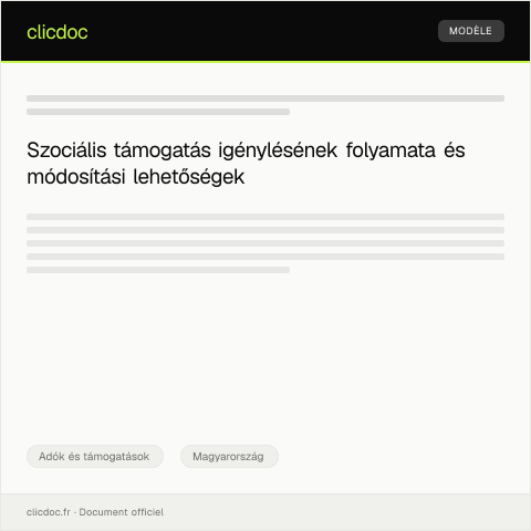 Document preview: Szociális támogatás igénylése és utólagos módosítása — Adók és támogatások, Magyarország