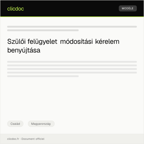 Document preview: Szülői felügyelet módosítási kérelmet — Család, Magyarország
