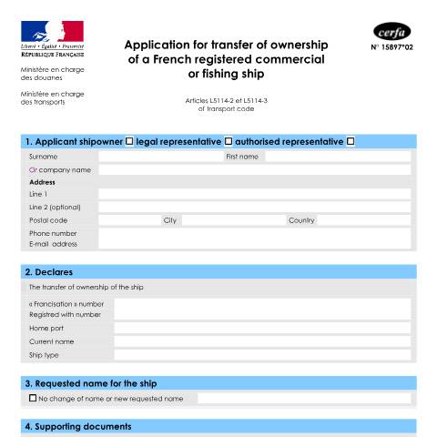 Aperçu du document Application for transfer of ownership of a French registered commercial or fishing ship — Professionnels, France (CERFA n°15897*02)