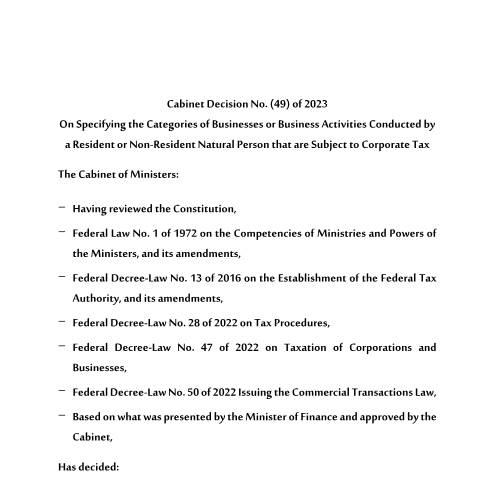 Document preview: Cabinet Decision No (49) of 2023 on Specifying the Categories of Businesses or Business Activities Conducted by a Resident or Non-Resident Natural Person that Are Subject to Corporate Tax — Tax Legislation, United Arab Emirates (CERFA n°Cabinet Decision No (49) of 2023)