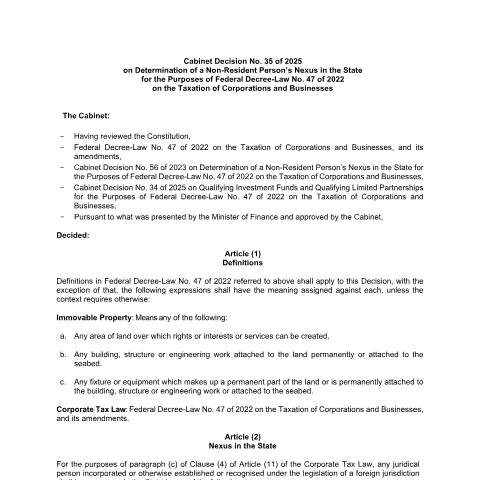 Document preview: Cabinet Decision No. 35 of 2025 on Determination of a Non-Resident Person’s Nexus in the State for the Purposes of Federal Decree-Law No. 47 of 2022 on the Taxation of Corporations and Businesses — Tax Legislation, United Arab Emirates (CERFA n°Cabinet Decision No. 35 of 2025)