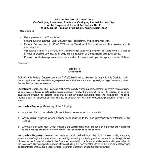 Document preview: Cabinet Decision No. 34 of 2025 On Qualifying Investment Funds and Qualifying Limited Partnerships for the Purposes of Federal Decree-Law No. 47 of 2022 on the Taxation of Corporations and Businesses — Tax Legislation, United Arab Emirates (CERFA n°Cabinet Decision No. 34 of 2025)