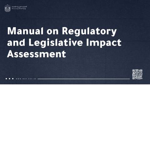 Document preview: Manual on Regulatory and Legislative Impact Assessment — Financial Laws, Policies and Procedures, United Arab Emirates (CERFA n°Manual-on-Regulatory-and-Legislative-Impact-Assessment-EN-20260508)