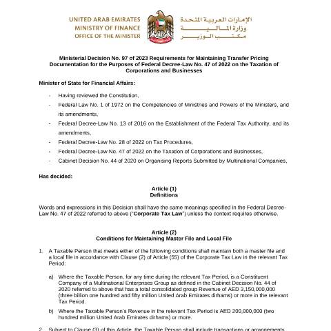 Document preview: Ministerial Decision No (97) of 2023 on the Requirements for Maintaining Transfer Pricing Documentation for the Purposes of Federal Decree-Law No (47) of 2022 on the Taxation of Corporations and Businesses — Tax Legislation, United Arab Emirates (CERFA n°Ministerial Decision No (97) of 2023)
