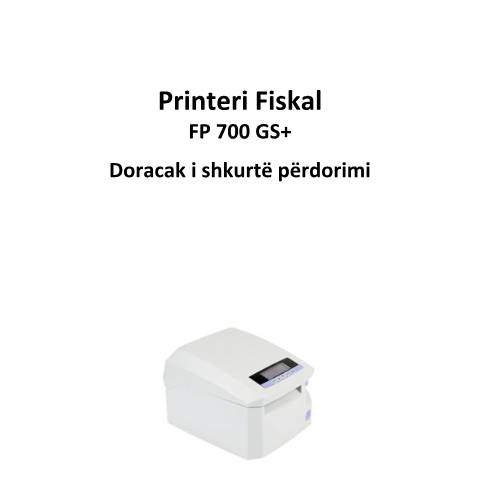 Document preview: FP 700 GS DoracakPerdorimi dhe Manuali i Perdorimit per Sistem Fiskal — Kompanite E Licencuara, Kosovë