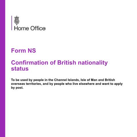 Document preview: Apply for confirmation of British nationality status (form NS) — UK Visas and Immigration, United Kingdom