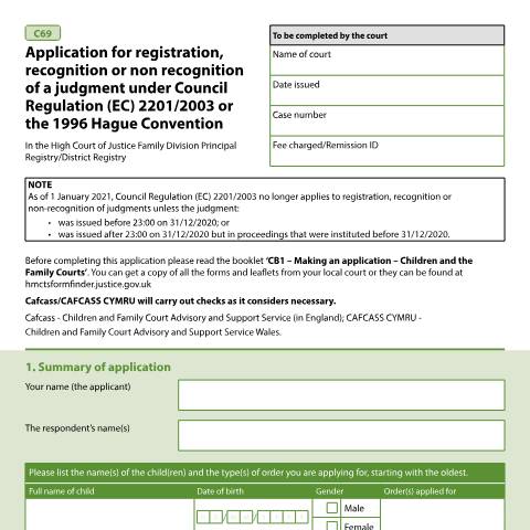 Document preview: Form C69: Application for registration, recognition or non recognition of a judgment under Council Regulation (EC) 2201/2003 or the 1996 Hague Convention — HM Courts & Tribunals Service, United Kingdom