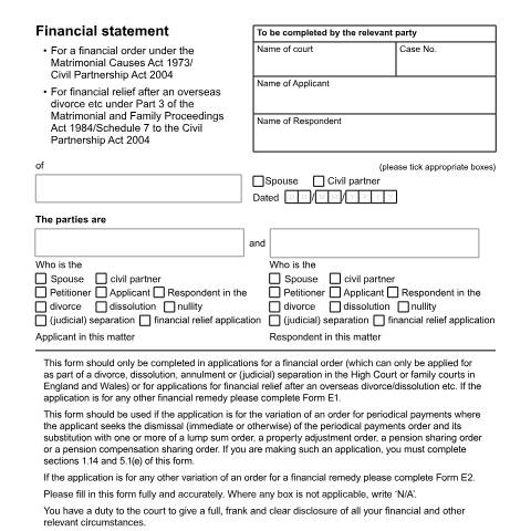 Document preview: Financial statement for a financial order (Matrimonial Causes Act 1973 / Civil Partnership Act 2004) / for financial relief after an overseas divorce etc: Form E — HM Courts & Tribunals Service, United Kingdom