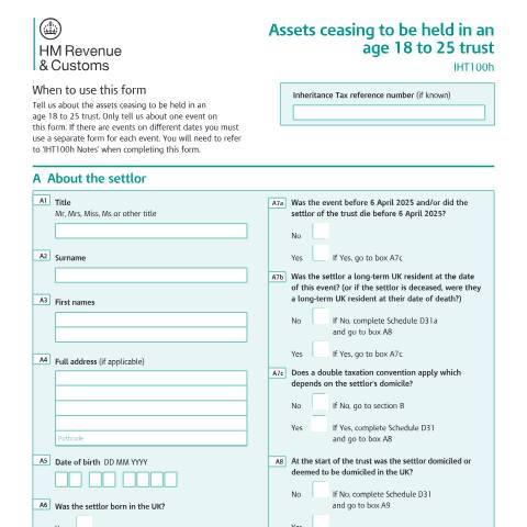 Document preview: Tell HMRC about assets previously held in an ‘18 to 25’ trust (IHT100h) — HM Revenue & Customs, United Kingdom
