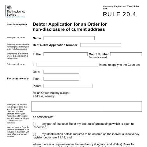 Document preview: Rule 20.4 debtor application for an Order for non-disclosure of current address — The Insolvency Service, United Kingdom