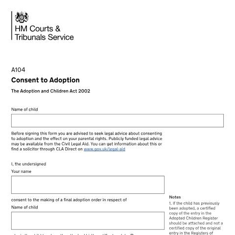 Document preview: Consent to adoption. The Adoption and Children Act 2002: Form A104 — HM Courts & Tribunals Service, United Kingdom