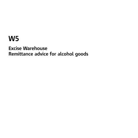 Document preview: Remittance advice for alcohol goods (W5) — HM Revenue & Customs, United Kingdom