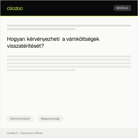 Document preview: Vámköltségek megtérítésének kérvényezése — Adminisztráció, Magyarország