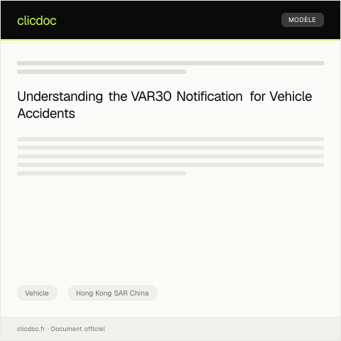 Document preview: Notification of Vehicle Accident Report (Form VAR30) 車禍報告通知（表格 VAR30） — Vehicle, Hong Kong SAR China