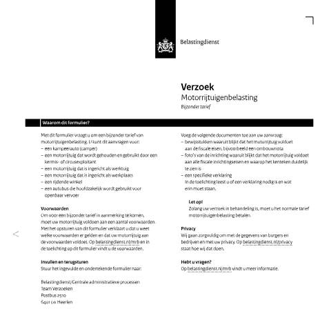 Documentvoorvertoning: Verzoek motorrijtuigenbelasting bijzonder tarief pdf - 159 kB Belastingdienst — Verzoek motorrijtuigenbelasting bijzonder tarief, Nederland (CERFA n°mb1021z29fol)