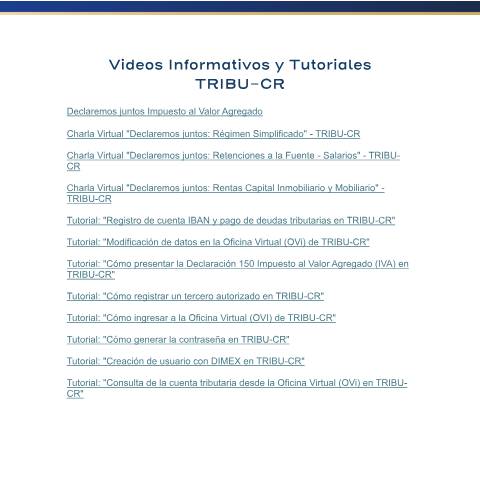 Vista previa del documento Videos Informativos TRIBU CR — Documento tributario, Costa Rica (CERFA n°VideosInformativosTRIBU-CR)