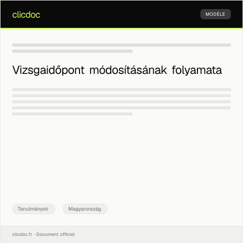 Document preview: Vizsgaidőpont módosítás iránti kérelmét az egyetemi adminisztrációnál — Tanulmányok, Magyarország