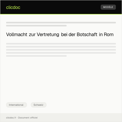 Dokumentvorschau: Erteilung einer Vollmacht für die vertretung bei der schweizerischen Botschaft in Rom — International, Schweiz
