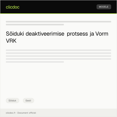 Document preview: Vorm VRK sõiduki deaktiveerimiseks — Sõiduk, Eesti