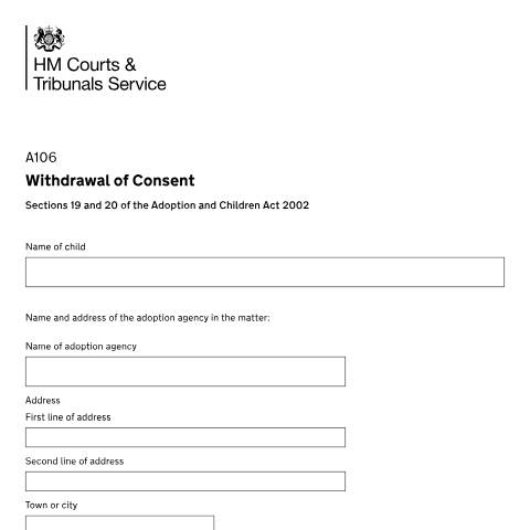 Document preview: Withdrawal of consent. Sections 19 and 20 of the Adoption and Children Act 2002: Form A106 — HM Courts & Tribunals Service, United Kingdom