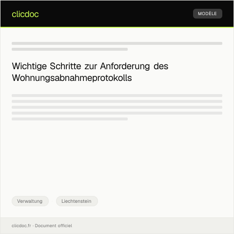Dokumentvorschau: Wohnungsabnahmeprotokoll und Rückgabe der Kaution beim Vermieter anfordern — Verwaltung, Liechtenstein