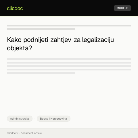 Document preview: Podnošenje zahtjeva za legalizaciju objekta kod nadležnih općinskih službi — Administracija, Bosna i Hercegovina