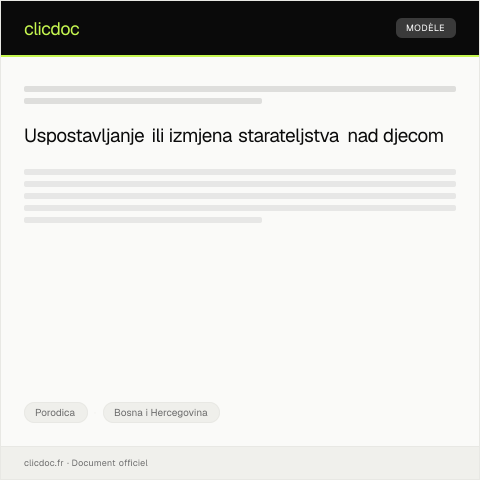 Document preview: Zahtjev za uspostavljanje ili izmjenu starateljstva nad djecom — Porodica, Bosna i Hercegovina